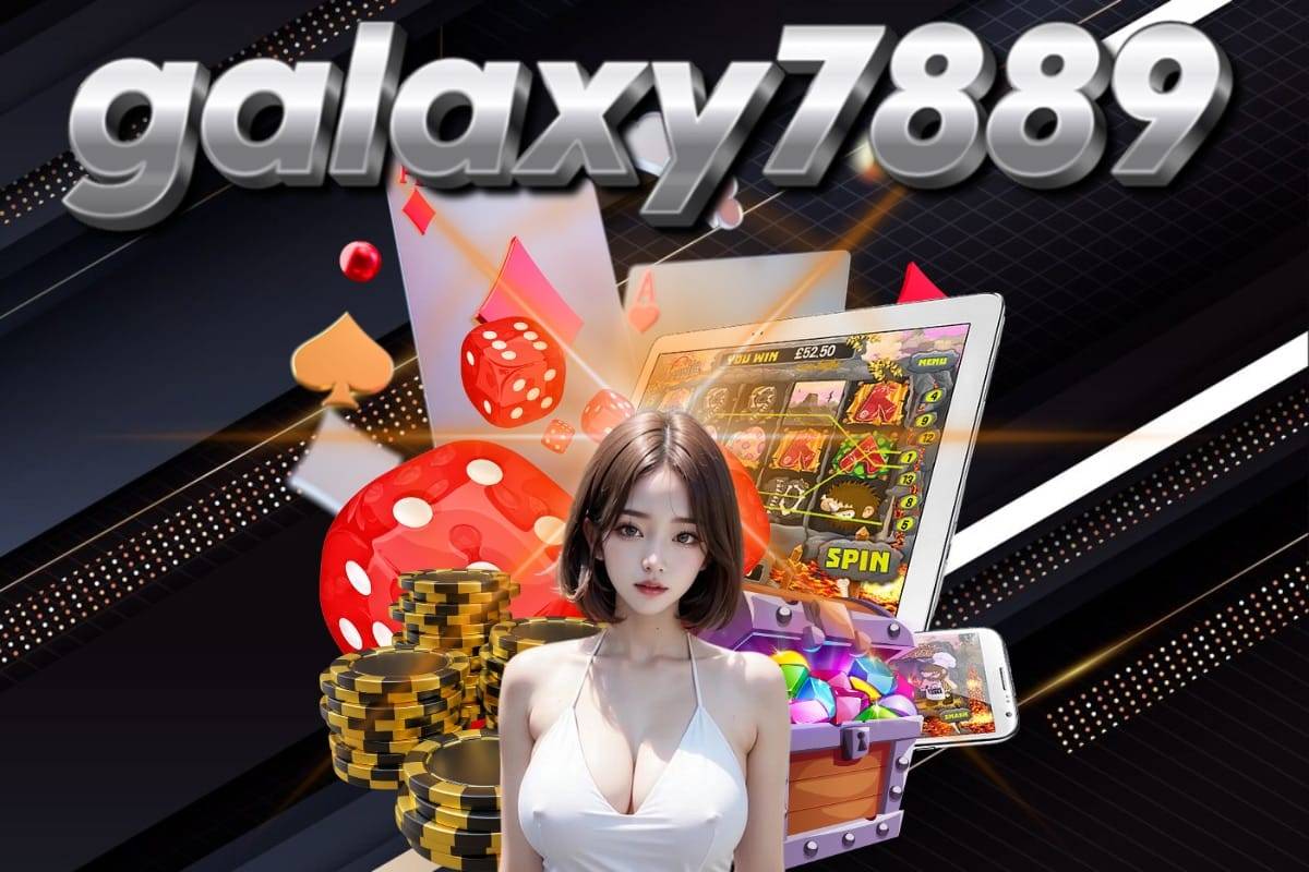 galaxy7889 เว็บตรง